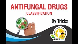 ANTIFUNGAL DRUGS CLASSIFICATION  PHARMACOLOGY  GPAT2020 [upl. by Neahs]