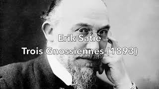 Erik Satie Trois Gnossiennes 1893 audio  score [upl. by Nibbs238]