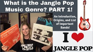 What is the Jangle Pop Music Genre  An Introduction  PART 1 REM Lets Active The Smiths [upl. by Vanya]