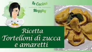 Tortelloni di zucca e amaretti preparazione precottura conservazione e cottura da congelati [upl. by Mallis]