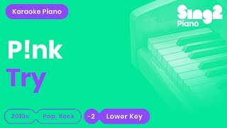 Pnk  Try Lower Key Karaoke Piano [upl. by Ahsatan]