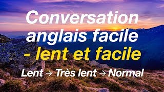 Conversation anglais facile  lent et facile [upl. by Llieno150]