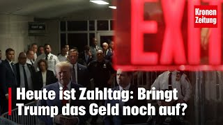 Heute ist Zahltag Bringt Trump das Geld noch auf  kronetv NEWS [upl. by Ydissak]