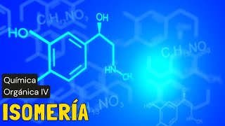 Química Orgánica IV  Isomería [upl. by Eenafets]