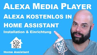 Alexa kostenlos in Home Assistant mit dem Alexa Media Player [upl. by Nauqit]