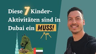 Diese 7 KinderAktivitäten sind in Dubai ein MUSS Kinderparadies Dubai Kosten und Faktoren [upl. by Ynaffik424]