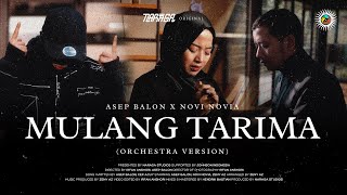 Asep Balon x Novi Novia  Mulang Tarima Orchestra Version Official Lyric Video [upl. by Eimarrej]