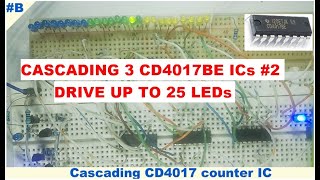 Cascading 3 CD4017 IC for Up To Drive 25 LEDs Part B Final Section [upl. by Niledam]