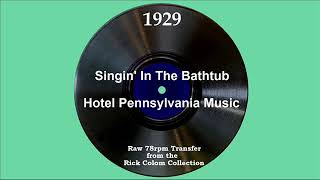 1929 Hotel Pennsylvania Music Phil Spitalny  Singin’ In The Bathtub Scrappy Lambert vocal [upl. by Naraj]