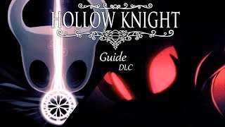 Hollow Knight  guide DLC 1amp2 Hidden Dreams The Grimm Troupe [upl. by Downe510]