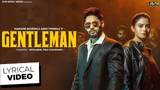 GENTLEMAN Official Lyrical Video ‪MasoomSharma‬ Sinta Bhai Fiza Choudhary  New Haryanvi Song [upl. by Lefton]