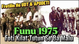 Fretilin ho UDT amp Apodeti Funu 1975 Foti Kilat Tutun Se Ba Malu [upl. by Haseena570]