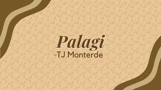 👨🏻‍🎤TJ Monterde  Palagi Lyrics☕🎶 [upl. by Doreg]