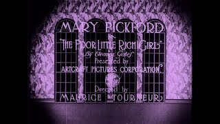 The poor little Rich Girl Maurice Tourneur 1917 [upl. by Michaud19]