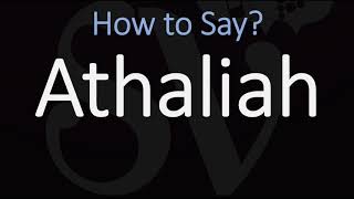 How to Pronounce Athaliah CORRECTLY [upl. by Notsirt]