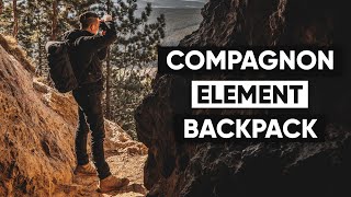 The Ultimate Camera Backpack for 2023  Compagnon Element 30l Backpack Review [upl. by Ecital875]