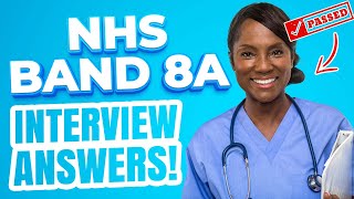 NHS BAND 8A INTERVIEW QUESTIONS AND ANSWERS How to Score 100 at an NHS Band 8 Interview [upl. by Alyacim]