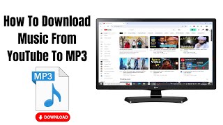 How To Download Music From YouTube To MP3 Step By Step [upl. by Mcgannon]