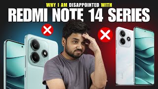 Redmi Note 14 Series 😒 Im DISAPPOINTED Heres Why [upl. by Richardson]