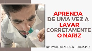 APRENDA A LAVAR O NARIZ CORRETAMENTE QUE SAIA PARA O OUTRO LADO  OTORRINO TE EXPLICA [upl. by Asyen]