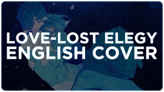 💔 ENGLISH COVER ║ LoveLost Elegy 愛迷エレジー ║ Shellah [upl. by Mel273]