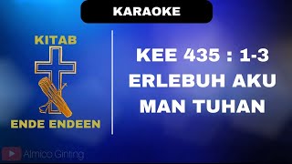 KEE GBKP 435  1  3 quot ERLEBUH AKU MAN TUHAN quot  KARAOKE  LIRIK [upl. by Oribelle]