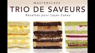 Formation en ligne RECETTES POUR LAYER CAKES 3 Saveurs Mangue Passion Snickers Pistache Framboise [upl. by Sobmalarah]