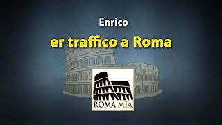 quotEr traffico a Romaquot  Enrico Brignano [upl. by Pardo]