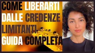 Come Liberarti dalle Credenze Limitanti Guida Completa Denisa Ianculescu [upl. by Irrek]