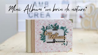 Scrapbooking​｜Tuto mini album quotun brin de naturequot [upl. by Rekoob]