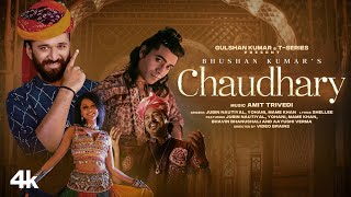 Chaudhary Video Amit Trivedi  Jubin Nautiyal Mame Khan Yohani  Bhavin Aayushi  Bhushan K [upl. by Saticilef]