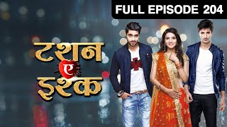 Yuvraj ने क्या शर्त लगायी Twinkle के सामने  Tashan E Ishq  Episode 204  Zee TV [upl. by Nived696]