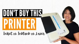 BEST TYPE OF PRINTER  Inkjet vs Ink tank vs Laser [upl. by Brubaker726]