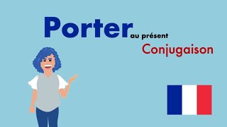 Verbe PORTER au présent  verbos en francés  Learn French [upl. by Klotz]