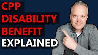 CPP Disability Benefit Explained [upl. by On]