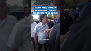 TRAUMA BERAT Siswa SMA yang Dipaksa Gonggong Ivan Kini Takut Tak Berani Tidur Sendiri [upl. by Neelav921]