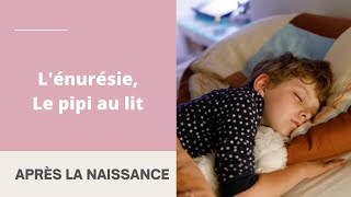 Lénurésie le pipi au lit [upl. by Saloma]