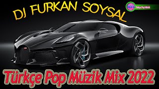 Furkan Soysal Mix 2022 🚖 DJ FURKAN SOYSAL BÜTÜN MİXLER 2022 🚖 Türkçe Pop Müzik Mix 2022🚖 [upl. by December]