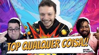 TOP QUALQUER COISA ft GuiFelix  PausaProCast 2ª Temporada Episódio 11 [upl. by Bertasi]