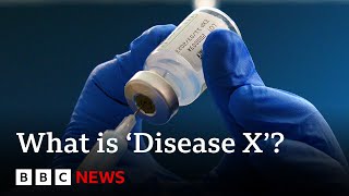 What is Disease X and what are the plans to stop it  BBC News [upl. by Yerfoeg]