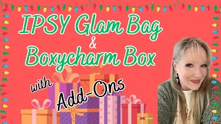 IPSY GLAM BAG amp BOXYCHARM BOX WITH ADDONS December 2023 [upl. by Nygem101]