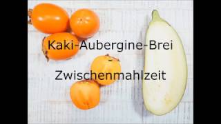 KakiAubergineBabybrei  Baby Zwischenmahlzeit  Babybrei Rezept ab 6 Monaten [upl. by Koblas]