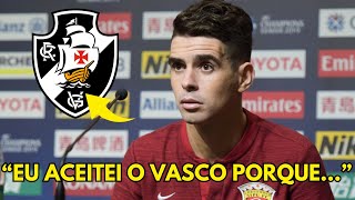 CHAPÉU NO TRICOLOR OLHA OQUE OSCAR FALOU APÓS ACERTO COM O VASCO DA GAMA NOTICIAS DO VASCO DA GAMA [upl. by Domella]