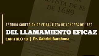 Del Llamamiento Eficaz  Pr Gabriel Barahona [upl. by Sharon555]