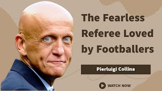 Pierluigi Collina The Fearless Referee Loved by Footballers  Facts [upl. by Assilev36]