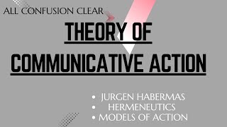 Theory of Communicative Action by Jurgen Habermas  Hermeneutics [upl. by Cressida279]