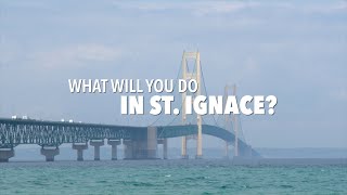 WHAT WILL YOU DO IN ST IGNACE [upl. by Abelard9]