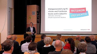 WETZIKON VIELSICHTIG Dialogveranstaltung 1 [upl. by Gerti]