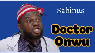 Doctor Onwu  New Comedy Film 2024  Sabinus [upl. by Guerra]