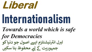 Internationalism and Liberal Internationalism in IR by Woodrow Wilson Norman Angell amp Alfred Zimmern [upl. by Neelik493]